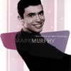 If I Could Be With You (One Hour Tonight) - Mark Murphy