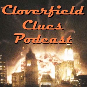 Podcast 4 - Cloverfield Clues
