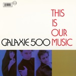 Galaxie 500 - Melt Away