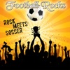 Football Rocks (Rock Meets Soccer)