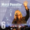The Most Popular Worship Songs, Vol. 6 (Live)