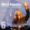 The Most Popular Worship Songs, Vol. 6 (Live), 2012