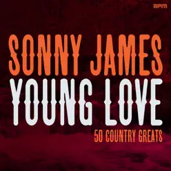 Young Love - 50 Country Greats - Sonny James