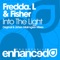 Into the Light (Johan Malmgren Remix) - Fredda L. & Fisher lyrics