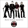 Run Your Mouth - Single album lyrics, reviews, download