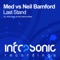 Last Stand (Arctic Moon Remix) - MED & Neil Bamford lyrics