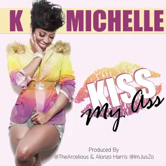 Kiss My Ass by K. Michelle song reviws