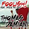 Stream & download Foolish (feat. Steve Mc Coy) [Jl & Afterman Mix] - Single