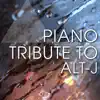 Piano Tribute to Alt-J album lyrics, reviews, download