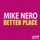Mike Nero-Better Place (Radio Edit)