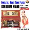 Fantastic Honky Tonk Barroom Piano, Vol. 2 album lyrics, reviews, download