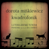 Rzeczka - Dorota Miśkiewicz & Kwadrofonik