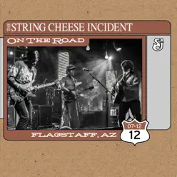 Live From Flagstaff, Arizona - July 12, 2012 - String Cheese Incident