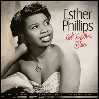 Get Together Blues Remastered - Esther Phillips