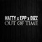 Out of Time (feat. Epp & Dizz) - Matty lyrics