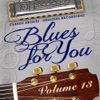 Blues for You, Volume Thirteen