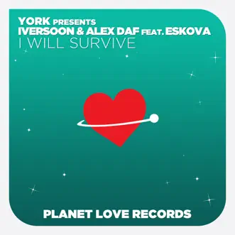 I Will Survive (feat. Eskova) - EP by York, Iversoon & Alex DaF album reviews, ratings, credits