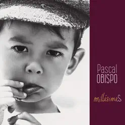 Millésimes - Pascal Obispo