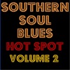 Hot Spot, Vol. 2 (Southern Soul Blues Presents...)