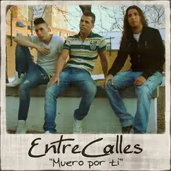 Muero por Tí - Single - Entrecalles
