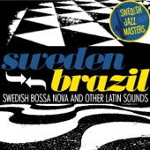 Swedish Jazz Masters: Sweden-Brazil - Swedish Bossa Nova and Other Latin Sounds artwork