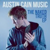 Austin Cain - The Naked Truth
