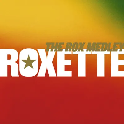 The Rox Medley (A Remix Medley) - Single - Roxette