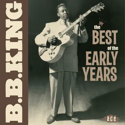 The Best of the Early Years - B.B. King