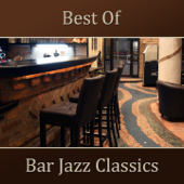 Best Of Bar Jazz Classics - New York Jazz Lounge