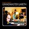 The Gate Crasher - Grandmaster Gareth lyrics