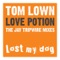 Love Potion (Jay Tripwire's 8 Channels Mix) - Tom Lown lyrics