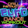 Stream & download Drill Instructor: The Euro Dance Workout