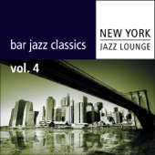 Bar Jazz Classics, Vol. 4 - New York Jazz Lounge