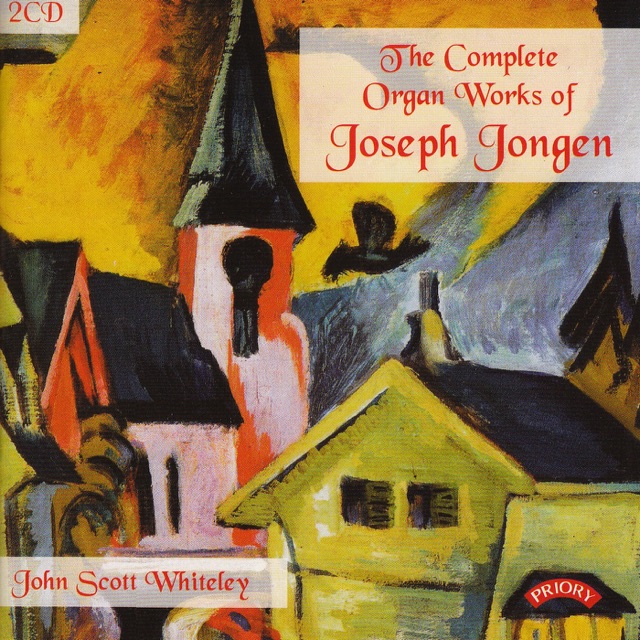 John Scott Whiteley The Complete Organ Works of Joseph Jongen Album Cover