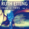 Ruth Etting (1926-1935), Vol. 3 [Remastered]