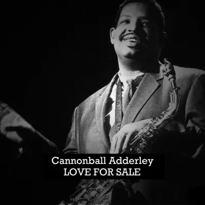 Cannonball Adderley - Love for Sale - Cannonball Adderley