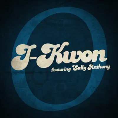 O (feat. Sally Anthony) - Single - J-kwon