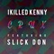 Crossover (feat. Slick Don) - I Killed Kenny lyrics