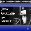 By Myself (Album Version)  - Judy Garland 