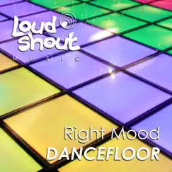 Dancefloor (Original Mix) - Single by Right Mood album reviews, ratings, credits
