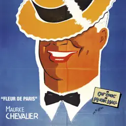 Du Çaf' Conc' au Music Hall : Fleur de Paris - Maurice Chevalier