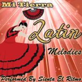 Mi Tierra: Latin Melodies - Sienta El Ritmo