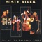 God Bless That Poor Moonshiner - Misty River lyrics