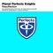 Resurection (Beatman & Ludmilla Remix) - Planet Perfecto Knights lyrics