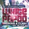 Breaking and Clash (Instrumental) [feat. MC Kyla] - White Papoo lyrics
