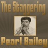 The Staggering Pearl Bailey
