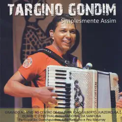 Simplesmente Assim - Targino Gondim