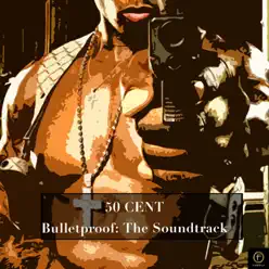 50 Cent, Bulletproof: The Soundtrack - 50 Cent