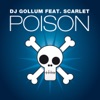 DJ Gollum Feat Scarlet - Poison