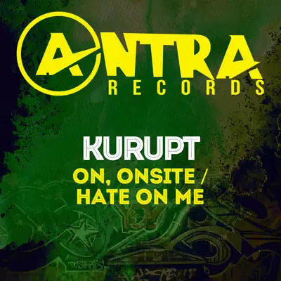 On, Onsite / Hate On Me - EP - Kurupt